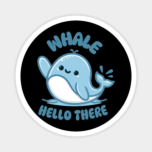 Whale, Hello There | Cute Kawaii Baby Whale waving Hi | Cute Whale Quote Magnet